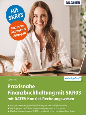 cover image of Praxisnahe Finanzbuchhaltung mit SKR03 mit DATEV Kanzlei-Rechnungswesen pro